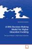 A DEA Decision Making Model for Higher Education Funding