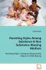 Parenting Styles Among Substance & Non Substance Abusing Mothers