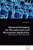 Advanced Packaging for Microelectronic and Microsystem Applications