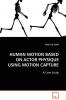 HUMAN MOTION BASED ON ACTOR PHYSIQUE USING MOTION CAPTURE