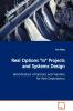 Real Options in Projects and Systems Design  Identification of Options and Solution  for Path Dependency