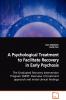 A Psychological Treatment to Facilitate Recovery in Early Psychosis  The Graduated Recovery Intervention Program (GRIP)