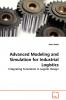 Advanced Modeling and Simulation for Industrial  Logistics