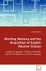 Working Memory and the Acquisition of English Relative Clauses