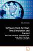 Software Tools for Real-Time Simulation and Control - Real-Time Simulation Hardware-In-the-Loop Real- Time Linux Matlab/Simulink/RTAI