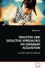 INDUCTIVE AND DEDUCTIVE APPROACHES  ON GRAMMAR ACQUISITION