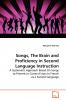Songs The Brain and Proficiency in Second Language Instruction
