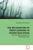 THE RECOGNITION OF PRIOR LEARNING IN HIGHER  EDUCATION