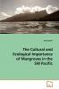 The Cultural and Ecological Importance of             Mangroves in the SW Pacific