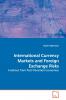 International Currency Markets and Foreign Exchange  Risks