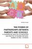 THE POWER OF PARTNERSHIPS  BETWEEN PARENTS AND SCHOOLS