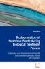 Biodegradation of Hazardous Waste during Biological Treatment Process