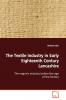 The Textile Industry in Early Eighteenth Century  Lancashire