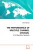 THE PERFORMANCE OF MULTIPLE CHANNEL SYSTEMS