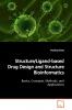 Structure/Ligand-based Drug Design and Structure  Bioinformatics