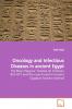 Oncology and Infectious Diseases in ancient Egypt