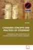 CHANGING CONCEPTS AND PRACTICES OF  CITIZENSHIP