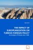 THE IMPACT OF EUROPEANIZATION ON TURKISH FOREIGN POLICY