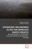 ESTIMATING WILLINGNESS TO PAY FOR IMPROVED WATER SERVICES