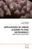 APPLICATIONS OF LINEAR ALGEBRA TO DNA MICROARRAYS