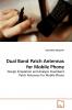 Dual Band Patch Antennas for Mobile Phone