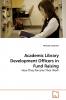 Academic Library Development Officers in Fund Raising