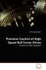 Precision Control of High Speed Ball Screw Drives