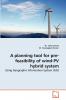A Planning Tool for Pre-Feasibility of Wind-Pv Hybrid System