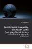 Social Capital Inequality and Health in the Emerging Global Society