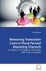 Measuring Transaction Costs in Plural Formed Marketing Channels