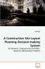 A Construction Site Layout Planning Decision-making System