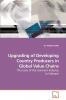 Upgrading of Developing Country Producers in Global Value Chains