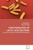 FUNCTIONALITIES OF LACTIC ACID BACTERIA
