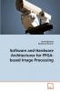 Software and Hardware Architectures for FPGA-based Image Processing