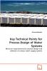 Key Technical Points for Process Design of Water Systems