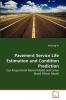 Pavement Service Life Estimation and Condition Prediction