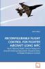 RECONFIGURABLE FLIGHT CONTROL FOR FIGHTER AIRCRAFT USING MPC