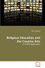Religious Education and the Creative Arts