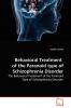 Behavioral Treatment  of the Paranoid type of Schizophrenia Disorder