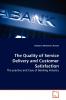The Quality of Service Delivery and Customer Satisfaction