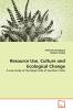 Resource Use Culture and Ecological Change