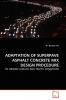 ADAPTATION OF SUPERPAVE ASPHALT CONCRETE MIX DESIGN PROCEDURE