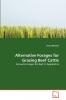 Alternative Forages for Grazing Beef Cattle