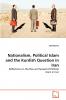 Nationalism Political Islam and the Kurdish Question in Iran
