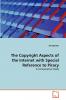 The Copyright Aspects of the Internet with Special Reference to Piracy