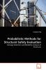 Probabilistic Methods for Structural Safety Evaluation