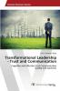 Transformational Leadership - Trust and Communication