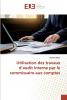 Utilisation des travaux d'audit interne par le commissaire aux comptes