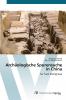 Archäologische Spurensuche in China