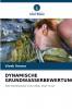DYNAMISCHE GRUNDWASSERBEWERTUNG